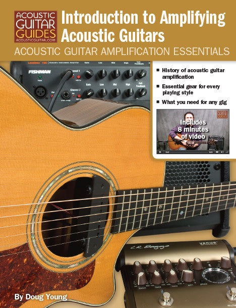 Acoustic Guitar Amplification Essentials: Introduction to Amplifying Acoustic Guitars