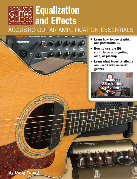 Acoustic Guitar Amplification Essentials: Equalization and Effects