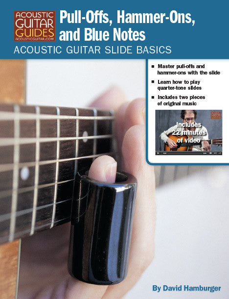 Acoustic Guitar Slide Basics: Pull-Offs, Hammer-Ons, and Blue Notes