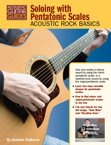 Acoustic Rock Basics: Soloing with Pentatonic Scales