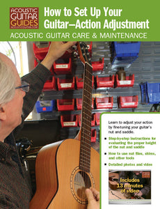 Acoustic Guitar Care & Maintenance: How to Set Up Your Guitar (Part 2): Action Adjustment