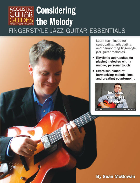 Fingerstyle Jazz Guitar Essentials: Considering the Melody