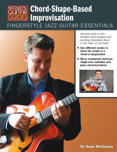 Fingerstyle Jazz Guitar Essentials: Chord-Shape-Based Improvisation