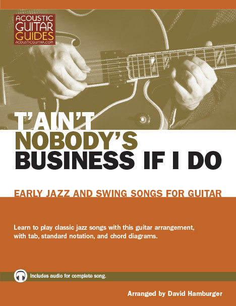 Early Jazz and Swing Songs for Guitar: T'Ain't Nobody's Business If I Do