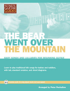 Baby Songs and Lullabies for Beginning Guitar: The Bear Went Over the Mountain