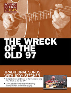 Traditional Songs with Jody Stecher: The Wreck of the Old 97