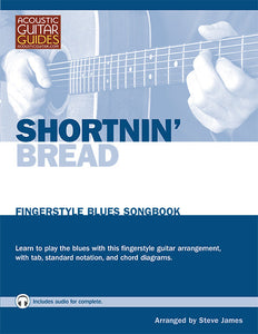 Fingerstyle Blues Songbook: Shortnin' Bread